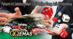 Pahami Ini Sebelum Main Judi Online Uang Asli di Indonesia